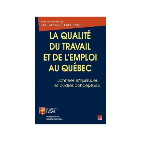 La qualité du travail et de l’emploi au Québec. Données empiriques et cadres conceptuels : Introduction