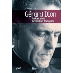 Gérard Dion. Artisan de la Révolution tranquille., by Suzanne Clavette : Chapter 13