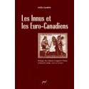 Les Innus et les Euro-Canadiens. Dialogue des cultures et rapport à l’Autre à travers le temps, by Joëlle Gardette : Content