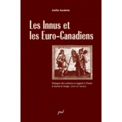 Les Innus et les Euro-Canadiens. Dialogue des cultures et rapport à l’Autre à travers le temps, by Joëlle Gardette : Conclusion