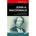 John A. Macdonald : les ambiguïtés de la modération politique, by Frédéric Boily : Introduction
