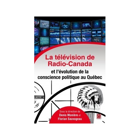 La télévision de Radio-Canada et l'évolution de la conscience politique au Québec : Chapter 4
