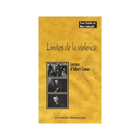 Limites de la violence. Lecture d’Albert Camus, by Yves Trottier, Marc Imbeault : Introduction