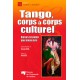 Tango, corps à corps culturel Danser en tandem pour mieux vivre / CHAPITRE 9