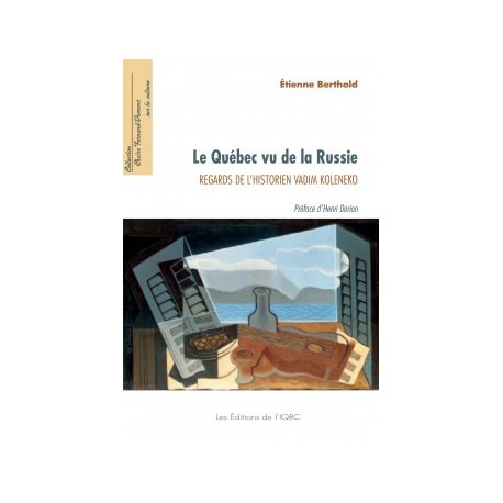 Le Québec vu de la Russie. Regards de l’historien Vadim Koleneko, by Etienne Berthold : Chapter 2