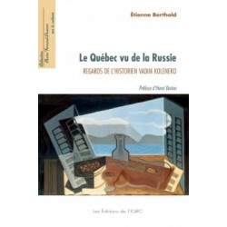 Le Québec vu de la Russie. Regards de l’historien Vadim Koleneko, by Etienne Berthold : Chapter 6