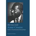 Aimé Césaire. Genèse et Transformations d’une poétique, de Arnold, Albert James : Introduction