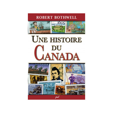 Une histoire du Canada, by Robert Bothwell : Content