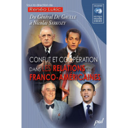 Conflit et coopération dans les relations franco-américaines. Du Général De Gaulle à Nicolas Sarkozy : Chapter 3