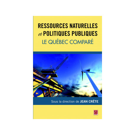 Ressources naturelles et politiques publiques. Le Québec comparé : Content