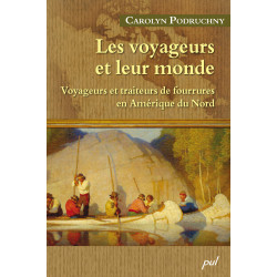 Voyageurs et traiteurs de fourrures en Amérique du Nord, by Carolyn Podruchny : Contents