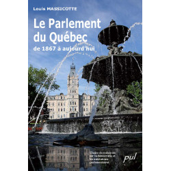 Le Parlement du Québec de 1867 à aujourd'hui, de Louis Massicotte : Contents