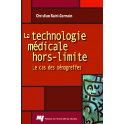 La technologie médicale hors-limite : le cas des xénogreffes de Christian Saint-Germain : Chapter 2
