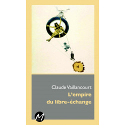 L'Empire du libre-échange by Claude Vaillancourt : Chapter 1