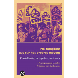 Ne comptons que sur nos propres moyens by Confédération des syndicats nationaux : Introduction