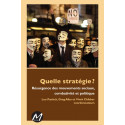Quelle stratégie ? Résurgence des mouvements sociaux, combativité et politique : Chapter 4