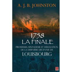 1758 La finale Promesses, splendeur et désolation de la dernière décennie de Louisbourg : Chapter 1