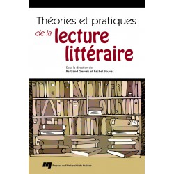 Théories et pratiques de la lecture littéraire sous la direction de Bertrand Gervais et Rachel Bouvet : Contents