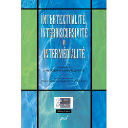 Chapter 1 : Intertextualité, interdiscursivité et intermédialité