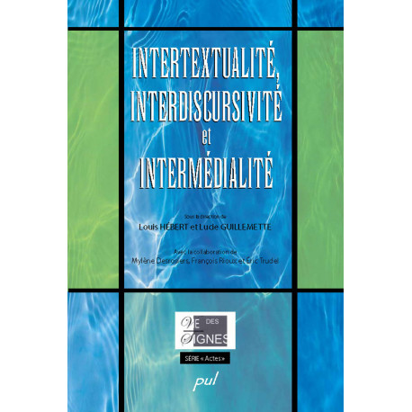 Intertextualité, interdiscursivité et intermédialité