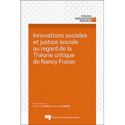 Contents : Innovations sociales et justice sociale au regard de la Théorie critique de Nancy Fraser