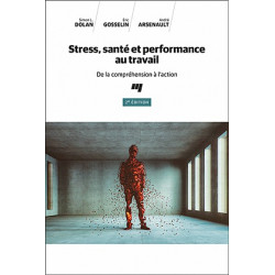 Chapter 1 : Stress, santé et performance au travail, de Simon L. Dolan , Eric Gosselin , André Arsenault