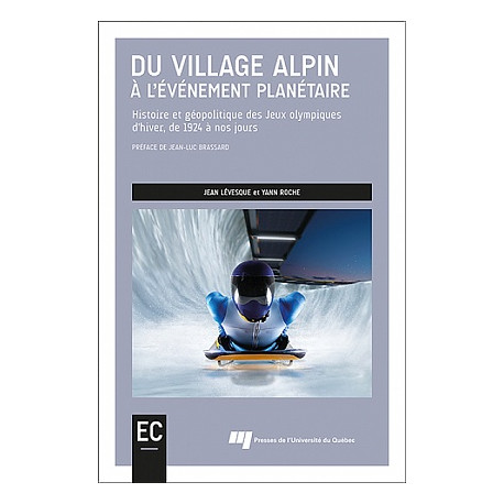 Du village alpin à l'événement planétaire de Jean Lévesque, Yann Roche