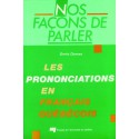 Nos façons de parler : prononciation en québécois de Denis Dumas : Contents