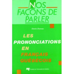 Nos façons de parler : prononciation en québécois de Denis Dumas : Chapter 3