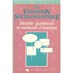 La variation sociolinguistique - Modèle québécois et méthode d'analyse de Claude Tousignant : Table of contents