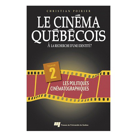 Le cinéma québécois à la recherche d'une identité de Christian Poirier / CHAPTER 7