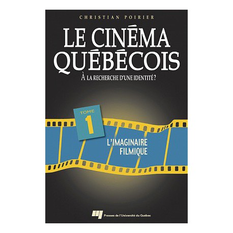 Le cinéma québécois à la recherche d’une identité de Christian Poirier T1 / CHAPTER 3