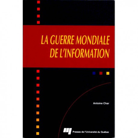 La Guerre mondiale de l'information par Antoine Char / CONTENTS