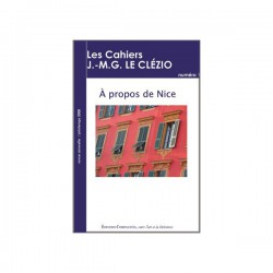 Les cahiers J.-M.G. Le Clézio n°1 : A propos de Nice : Contents