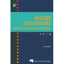 MESURER L’INSAISISSABLE MÉTHODE D’ANALYSE DU DISCOURS DE PRESSE, de Lise Chartier / SOMMAIRE