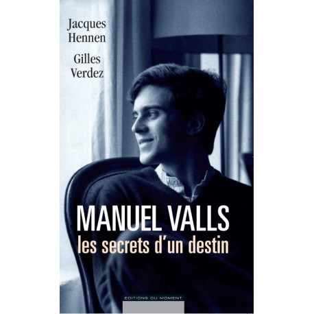 Manuel Valls le secret d’un destin de J. Hennen et G. Verdez / CHAPTER 2
