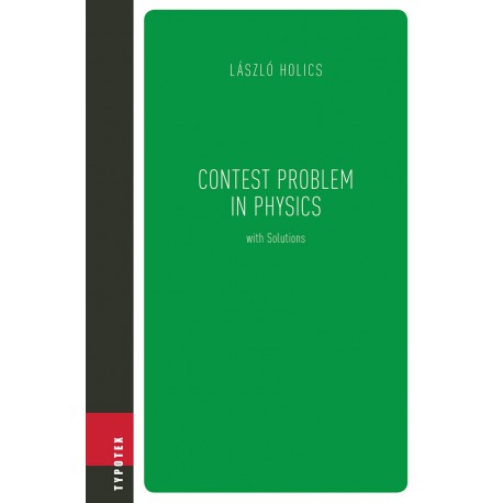 Contest Problem in Physics with Solutions by László Holics : chapter 2