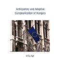 Anticipatory and Adaptive Europeanization of Hungary : Bibliography