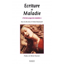 Ecriture et Maladie Sous la direction d’Arlette Bouloumié : sommaire