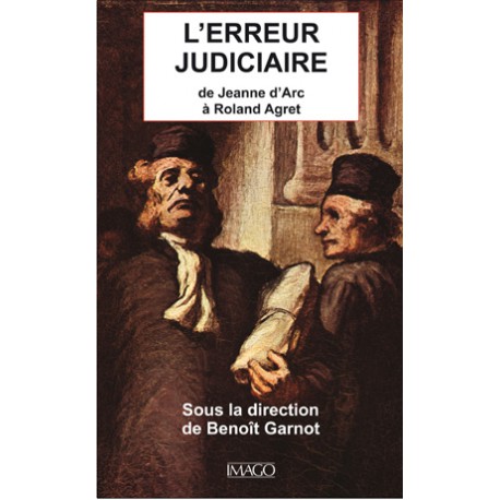 L'Erreur judiciaire sous la direction de Benoît Garnot : sommaire