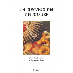 La conversion religieuse sous la direction d'Emmanuel Godo : Sommaire