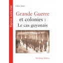 Grande Guerre et colonies : Le cas guyanais, de Odon Abbal : Chapter 1