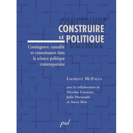 Construire le politique de Laurent McFalls : Table of contents