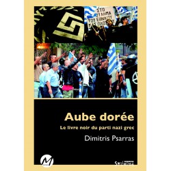 Aube dorée : le livre noir du parti nazi grec de Dimitris Psarras : Table of contents