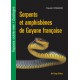 Serpents et amphisbènes de Guyane française, de Fausto Starace : Table of contents