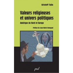 Valeurs religieuses et univers politiques, de Kristoff Talin : Table of contents