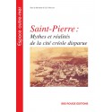 Saint-Pierre: Mythes et réalités de la cité créole disparue : Chapter 1