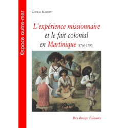 L’expérience missionnaire et le fait colonial en Martinique (1760-1790) : Introduction