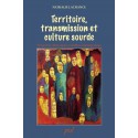 Territoire, transmission et culture sourde : Table of contents