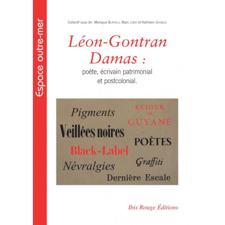 Léon-Gontran Damas : poète, écrivain patrimonial et postcolonial : Table of contents